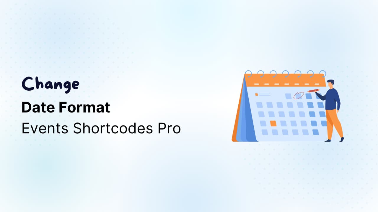 Change Event Date Format in Shortcodes – Events Shortcodes Pro