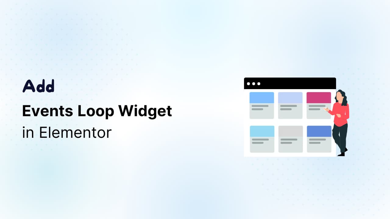 How to Use Events Loop Widget in Events Widgets Pro for Elementor?