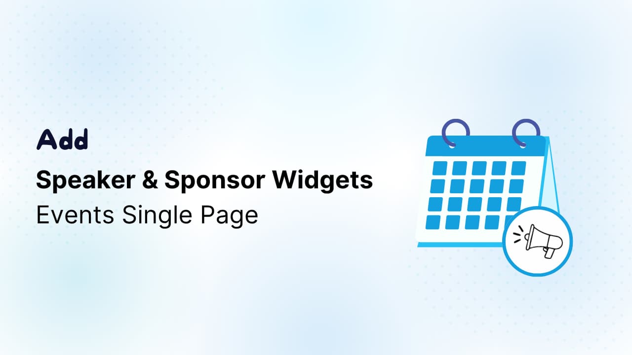 How to Add Speaker & Sponsor Widgets to Single Event Page?
